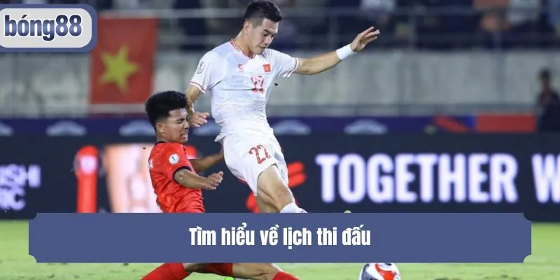 Tìm hiểu về lịch thi đấu